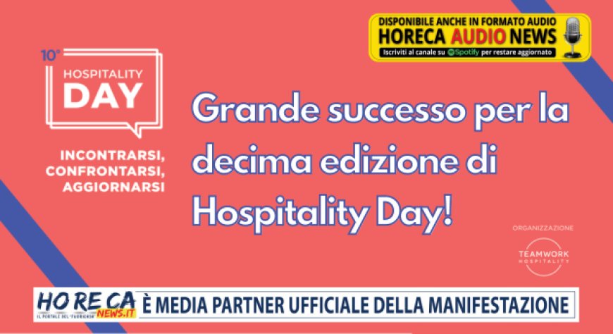 Grande successo per la decima edizione di Hospitality Day!