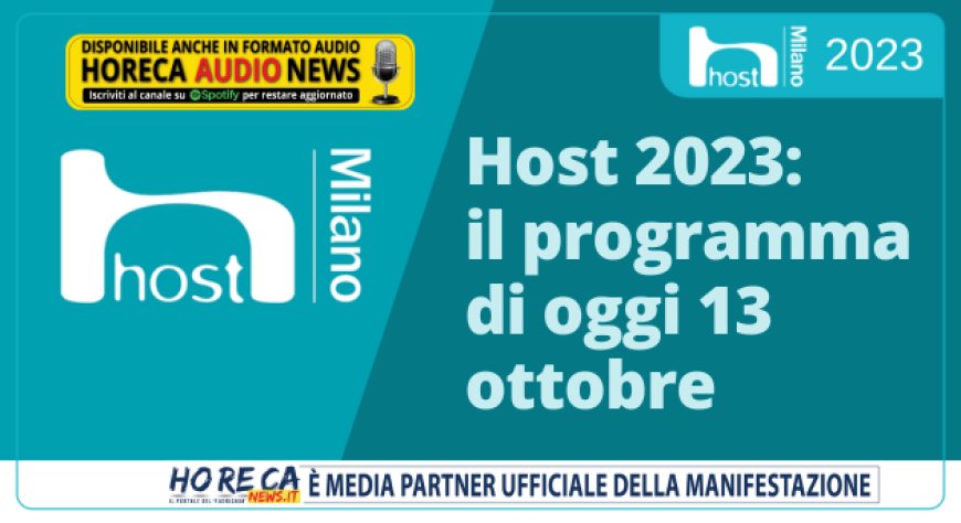 Host 2023: il programma di oggi 13 ottobre