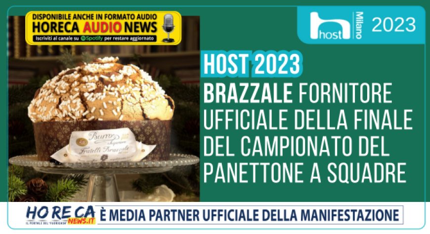 Host 2023. Brazzale fornitore ufficiale della finale del Campionato del Panettone a squadre