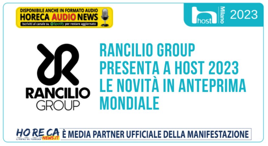 Rancilio Group presenta a Host 2023 le novità in anteprima mondiale