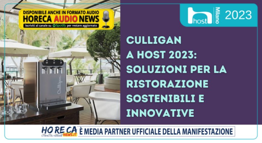 Culligan a Host 2023: soluzioni per la ristorazione sostenibili e innovative
