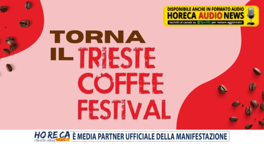 Torna il Trieste Coffee Festival