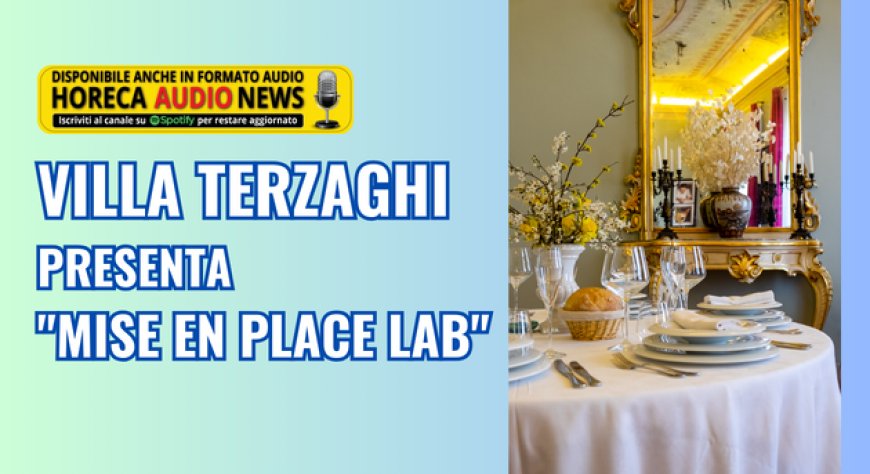 Villa Terzaghi presenta "Mise en place lab"
