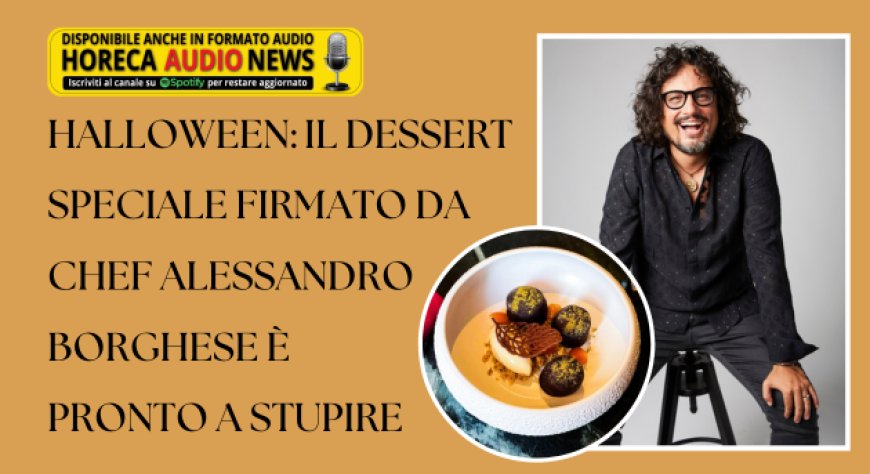 Halloween: il dessert speciale firmato da chef Alessandro Borghese è pronto a stupire