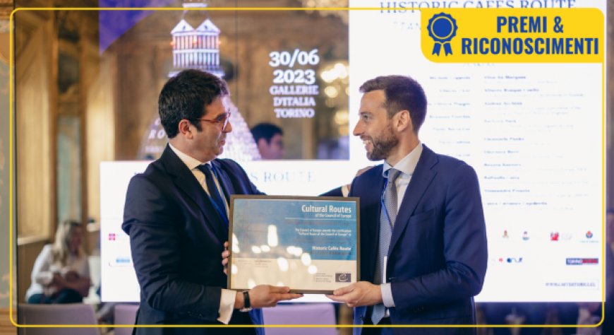 “Best Practices Award 2023” del Consiglio D'Europa assegnato a Historic Cafes Route