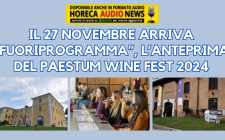 Il 27 novembre arriva “Fuoriprogramma”, l’Anteprima del Paestum Wine Fest 2024