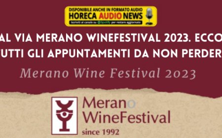 Al via Merano WineFestival 2023. Ecco tutti gli appuntamenti da non perdere