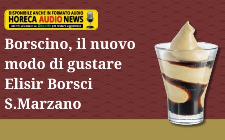Borscino, il nuovo modo di gustare Elisir Borsci S.Marzano
