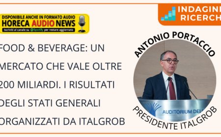 Food & Beverage: un mercato che vale oltre 200 miliardi. I risultati degli Stati Generali organizzati da Italgrob