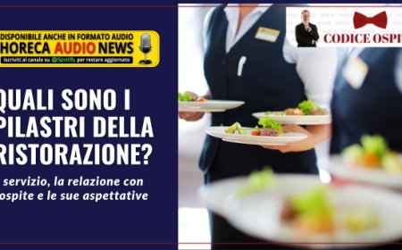 Quali sono i pilastri della ristorazione? Il servizio, la relazione con l'ospite e le sue aspettative