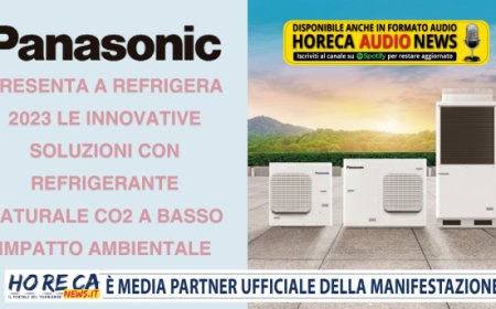 Panasonic presenta a Refrigera 2023 le innovative soluzioni con refrigerante naturale CO2 a basso impatto ambientale