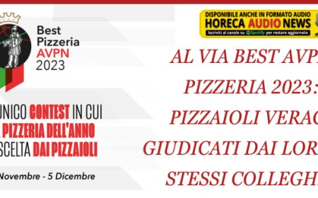 Al via Best AVPN Pizzeria 2023: i pizzaioli veraci giudicati dai loro stessi colleghi!