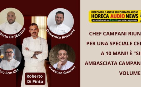 Chef campani riuniti per una speciale cena a 10 mani! È "SINE Ambasciata Campana - Volume 2"