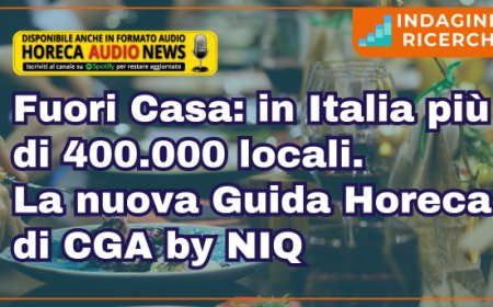 Fuori Casa: in Italia più di 400.000 locali. La nuova Guida Horeca di CGA by NIQ