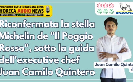 Riconfermata la stella Michelin de "Il Poggio Rosso", sotto la guida dell'executive chef Juan Camilo Quintero