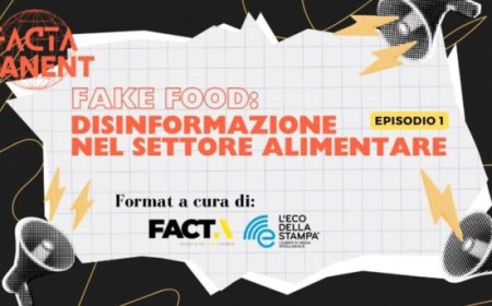 Fake Food, l'evento che aiuta a riconoscere le false informazioni sul cibo