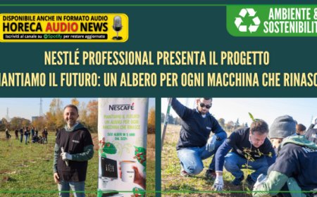 Nestlé Professional presenta il progetto "PiantiAmo il futuro: un albero per ogni macchina che rinasce"
