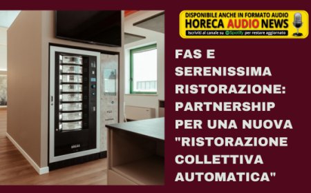 Fas e Serenissima Ristorazione: partnership per una nuova "ristorazione collettiva automatica"