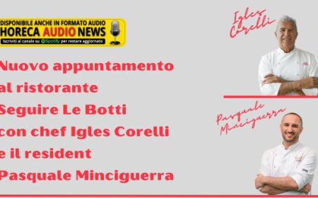 Nuovo appuntamento al ristorante Seguire Le Botti con chef Igles Corelli e il resident Pasquale Minciguerra