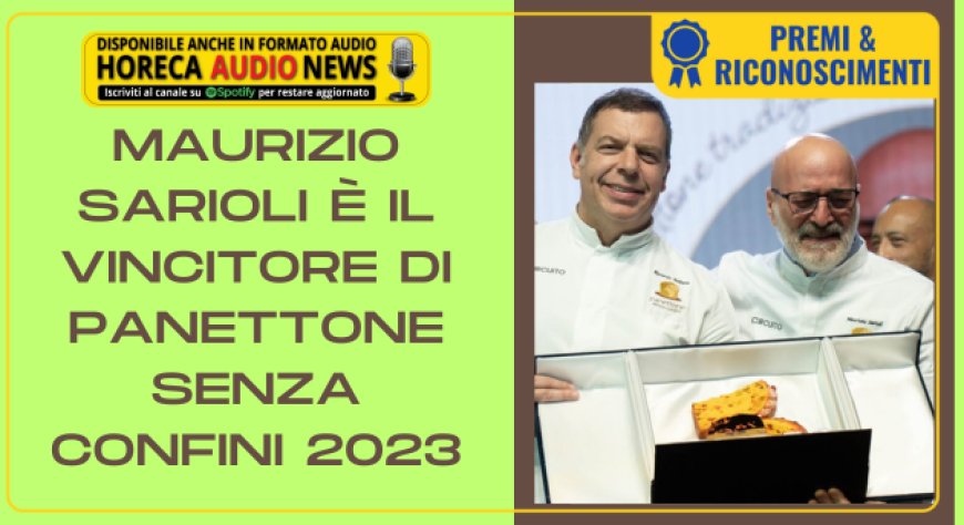 Maurizio Sarioli è il vincitore di Panettone senza confini 2023