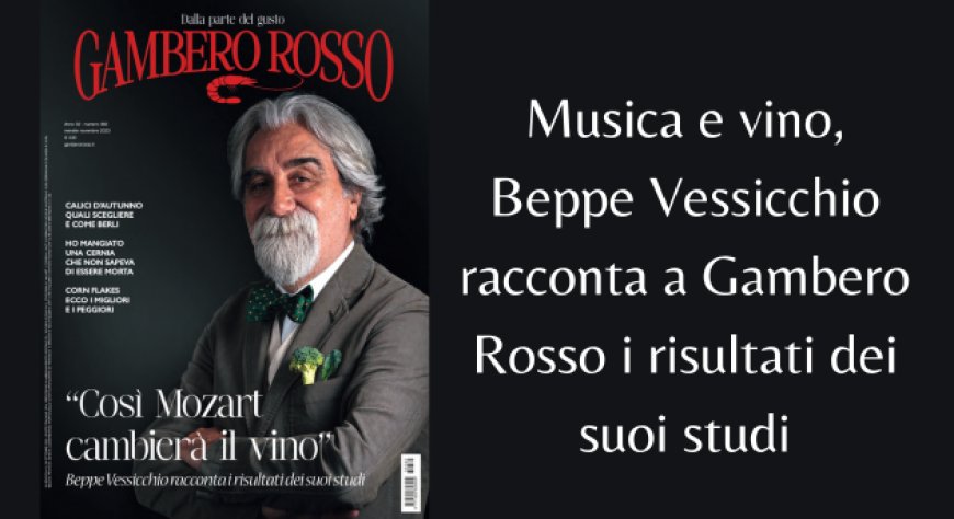Musica e vino, Beppe Vessicchio racconta a Gambero Rosso i risultati dei suoi studi