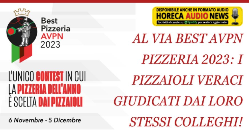 Al via Best AVPN Pizzeria 2023: i pizzaioli veraci giudicati dai loro stessi colleghi!
