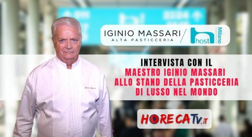 HorecaTv a Host 2023: Intervista con il Maestro Pasticciere Iginio Massari allo stand Pasticceria di Lusso nel Mondo