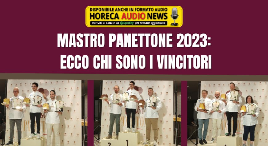 Mastro Panettone 2023: ecco chi sono i vincitori