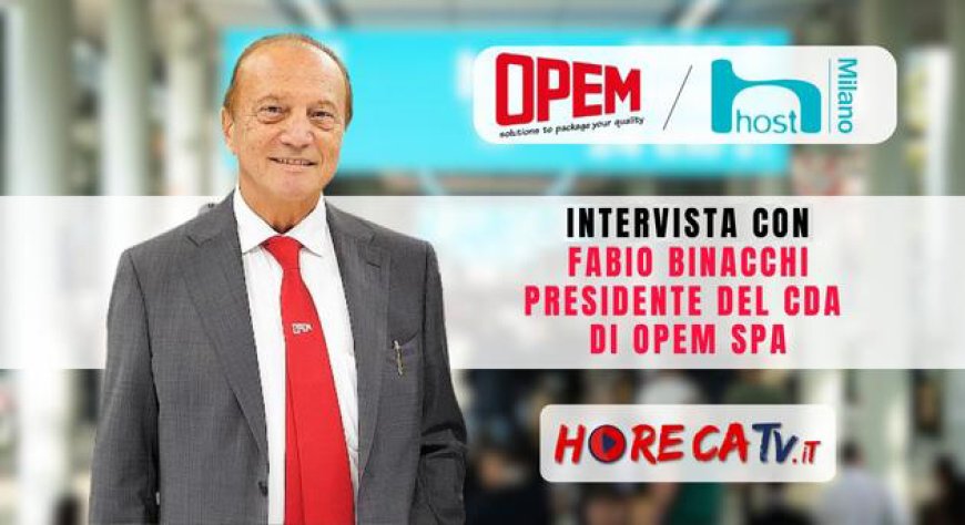 HorecaTv a Host 2023: Intervista con Fabio Binacchi di OPEM SpA