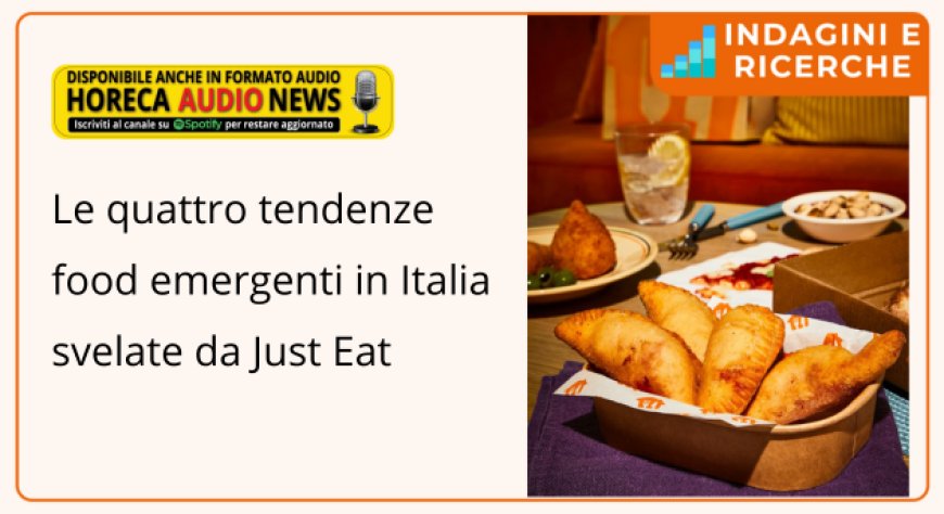 Le quattro tendenze food emergenti in Italia svelate da Just Eat