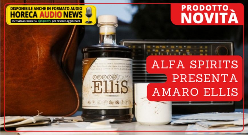 Alfa Spirits presenta Amaro Ellis
