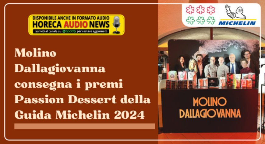 Molino Dallagiovanna consegna i premi Passion Dessert della Guida Michelin 2024