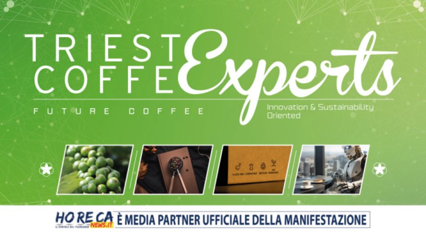 Il Trieste Coffee Experts è domani!
