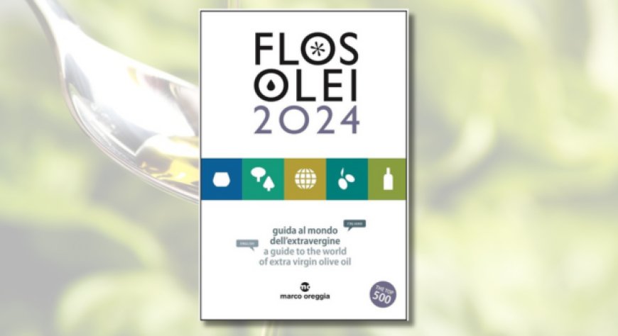 Flos Olei 2024: 56 χώρες του κόσμου, 90 χάρτες, 500 εταιρείες και 775 εξαιρετικά παρθένα λάδια