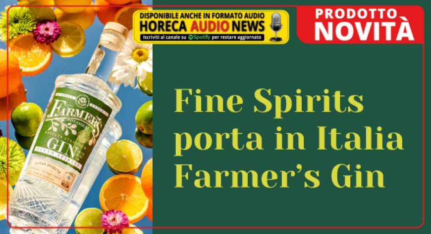 Fine Spirits porta in Italia Farmer’s Gin