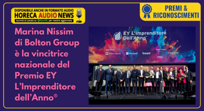 Marina Nissim di Bolton Group è la vincitrice nazionale del Premio EY L’Imprenditore dell’Anno®