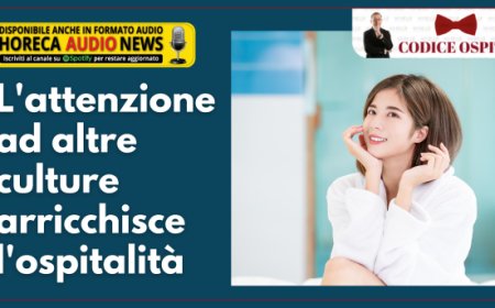 L'attenzione ad altre culture arricchisce l'ospitalità