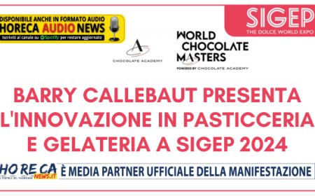 Barry Callebaut presenta l'innovazione in pasticceria e gelateria a Sigep 2024