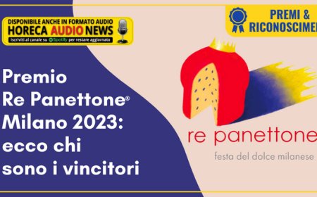 Premio Re Panettone® Milano 2023: ecco chi sono i vincitori