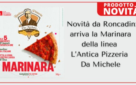 Novità da Roncadin: arriva la Marinara della linea L’Antica Pizzeria Da Michele
