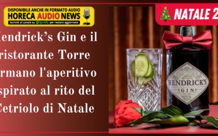 Hendrick’s Gin e il ristorante Torre firmano l'aperitivo ispirato al rito del Cetriolo di Natale