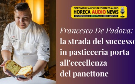 Francesco De Padova: la strada del successo in pasticceria porta all'eccellenza del panettone