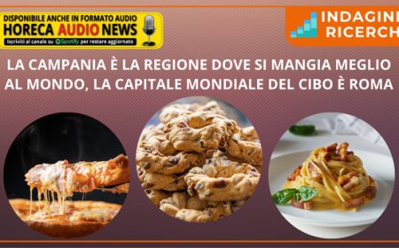La Campania è la regione dove si mangia meglio al mondo, la capitale mondiale del cibo è Roma