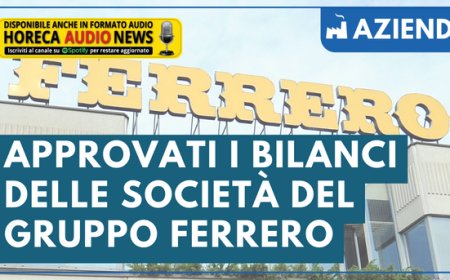 Approvati i bilanci delle società del Gruppo Ferrero