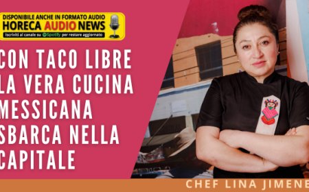 Con Taco Libre la vera cucina messicana sbarca nella Capitale