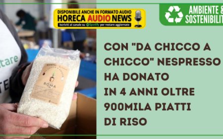 Con "Da Chicco a Chicco" Nespresso ha donato in 4 anni oltre 900mila piatti di riso