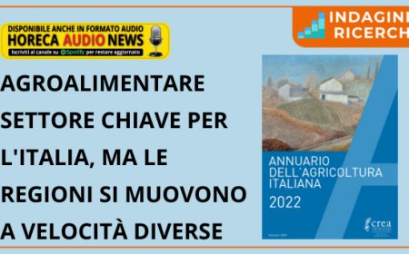 Agroalimentare settore chiave per l'Italia, ma le regioni si muovono a velocità diverse