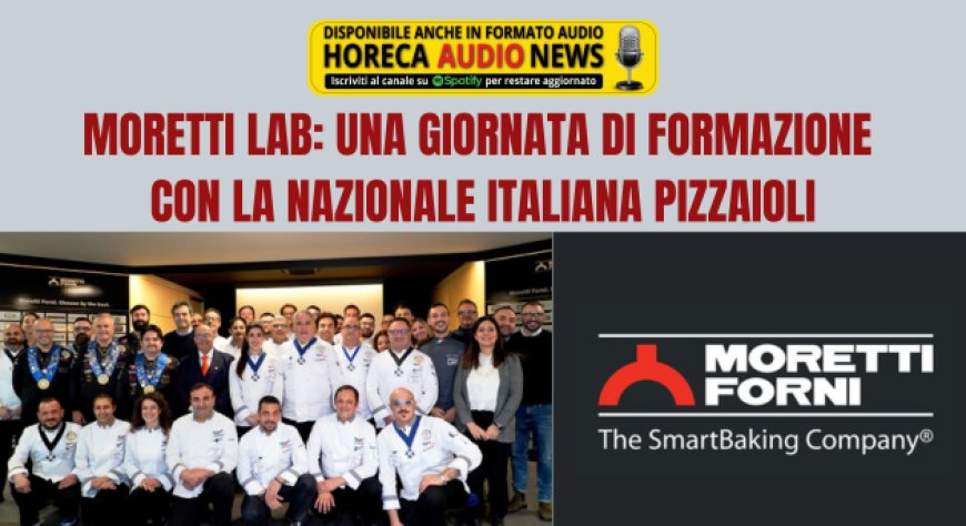 Moretti LAB: una giornata di formazione con la Nazionale Italiana Pizzaioli