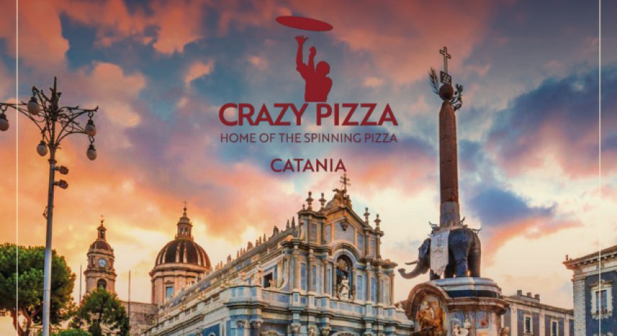 Crazy Pizza arriva a Catania
