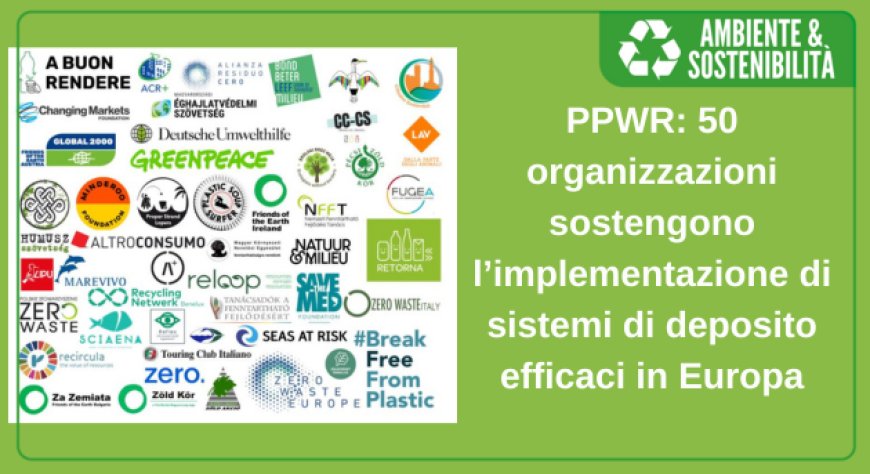 PPWR: 50 organizzazioni sostengono l’implementazione di sistemi di deposito efficaci in Europa